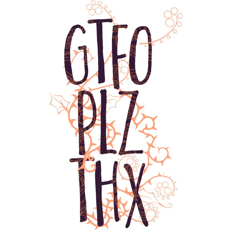 GTFO PLZ THX Thumbnail